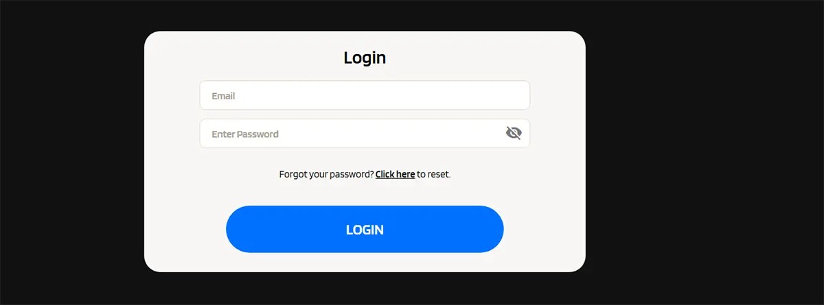 Minimal login form on a dark background with Email and Password fields, a “Forgot your password? Click here to reset.” link, and a large blue “LOGIN” button.